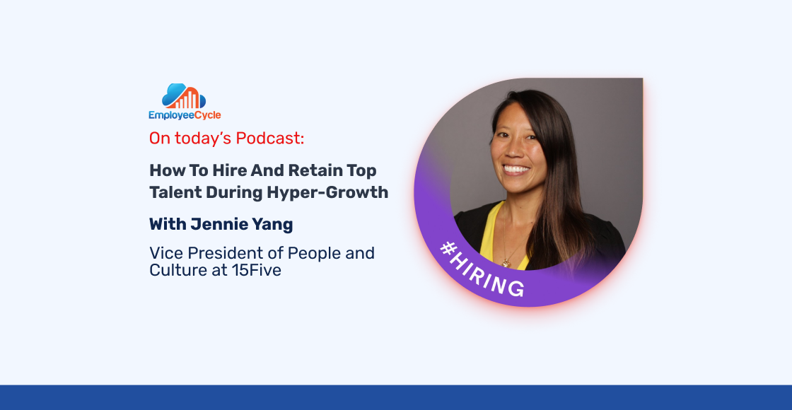 “How to hire and retain top talent during hyper-growth” with Jennie Yang