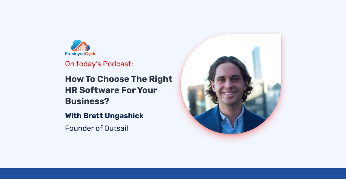 “How to choose the right HR Software for your business?” with Brett Ungashick