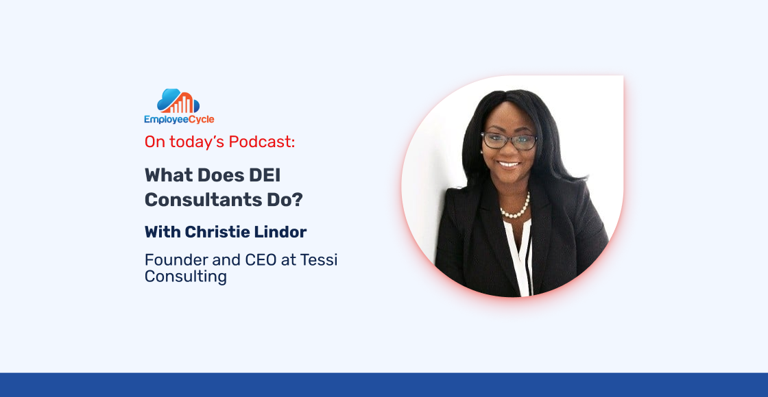 “What does DEI Consultants do?” with Christie Lindor