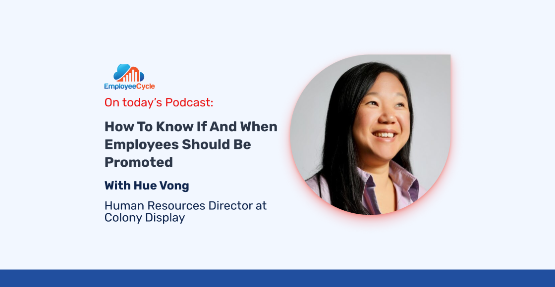 “How to know if and when employees should be promoted” with Hue Vong
