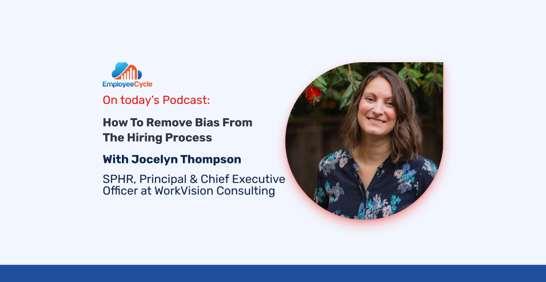 “How to remove bias from the hiring process” with Jocelyn Thompson, SPHR