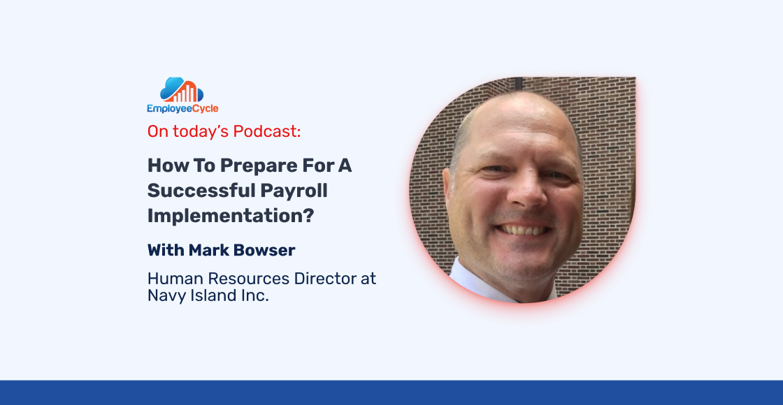 “How to prepare for a successful payroll implementation?” with Mark Bowser