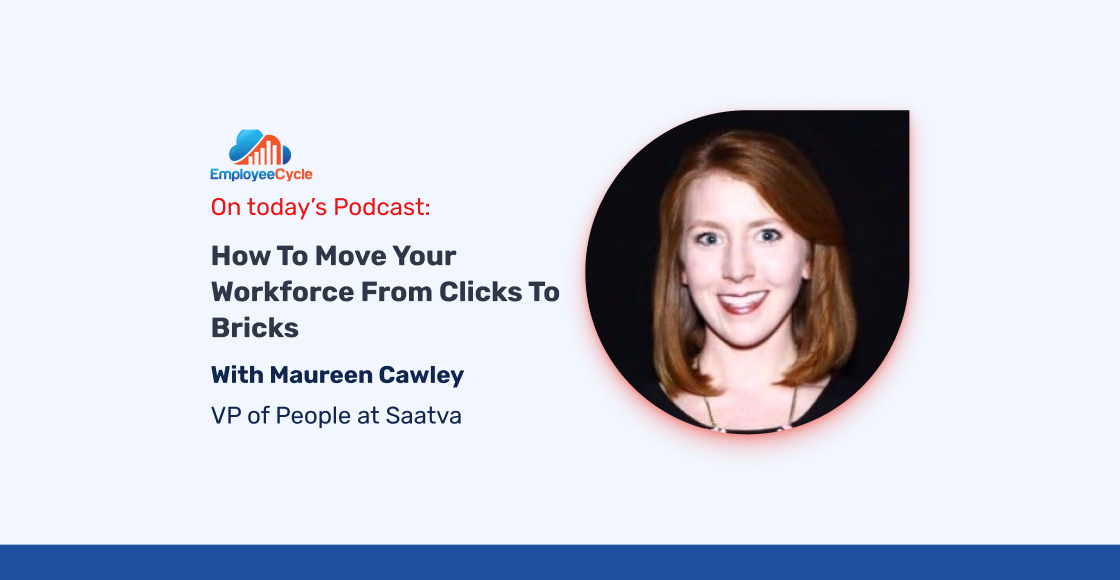 “How to move your workforce from clicks to bricks” with Maureen Cawley