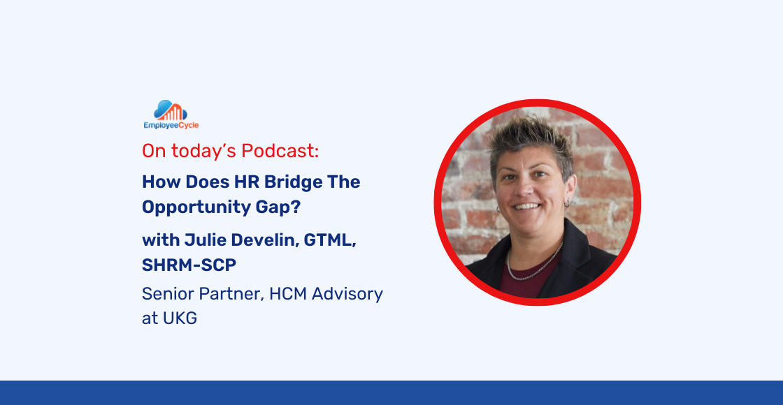 Julie Develin, SHRM-SCP, GTML, Senior Partner, HCM Advisory at UKG, joins us to discuss Why Retention Is Your Best Hiring Strategy